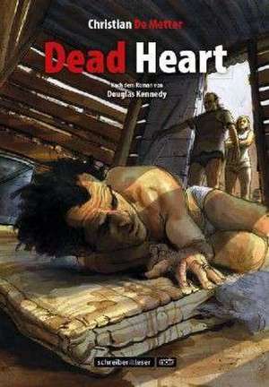 Dead Heart de Douglas Kennedy