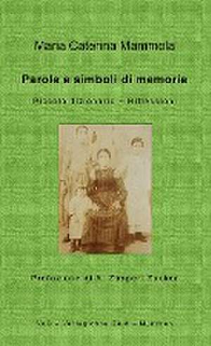 Parole e simboli di memorie de Maria Caterina Mammola