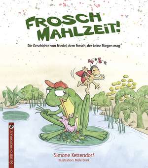 Frosch Mahlzeit! de Simone Kettendorf