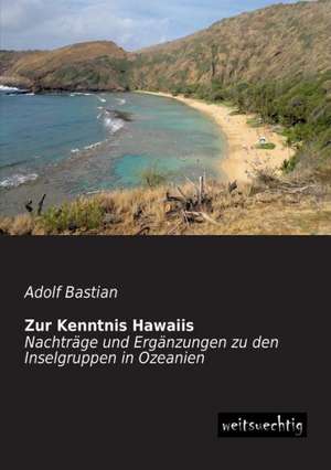 Zur Kenntnis Hawaiis de Adolf Bastian