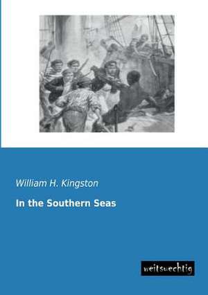 In the Southern Seas de William H. Kingston