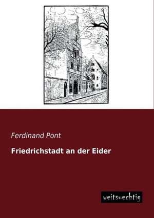 Friedrichstadt an der Eider de Ferdinand Pont