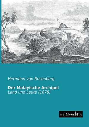 Der Malayische Archipel de Hermann Von Rosenberg