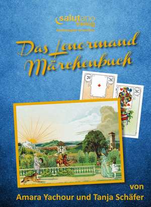Das Lenormand-Märchenbuch de Tanja Schäfer