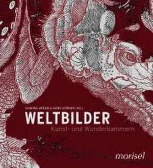 Weltbilder - Kunst und Wunderkammern de Sandra Abend