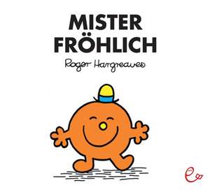 Mister Fröhlich de Roger Hargreaves