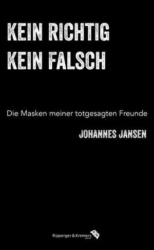 kein richtig, kein falsch de Johannes Jansen