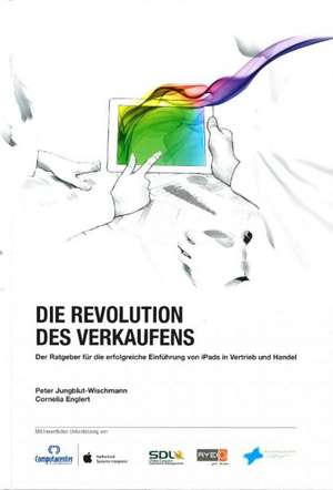 Die Revolution des Verkaufens de Peter Jungblut-Wischmann