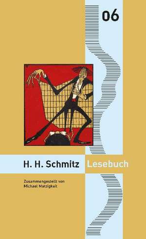 Hermann Harry Schmitz Lesebuch de Hermann Harry Schmitz