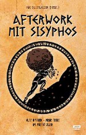 Afterwork mit Sisyphos de Mark-Uwe Kling