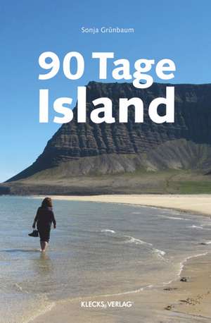 90 Tage Island de Sonja Grünbaum