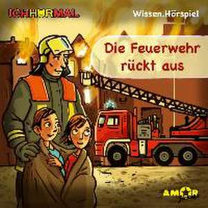 Die Feuerwehr rückt aus. CD + Ausmalheft de Regina Kehn