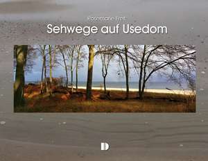 Bildband Sehwege auf Usedom de Rosemarie Fret