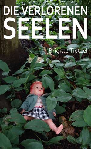 Die verlorenen Seelen de Brigitte Tietzel