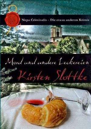 Mord und andere Leckereien de Kirsten Slottke