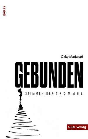 Gebunden de Okky Madasari