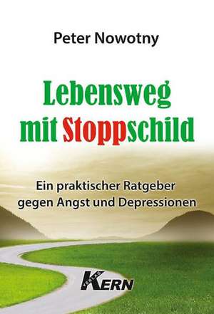 Lebensweg mit Stoppschild de Peter Nowotny