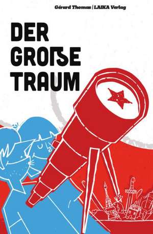 Der große Traum de Gérard Thomas