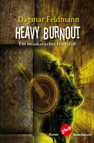 Heavy Burnout de Dagmar Feldmann