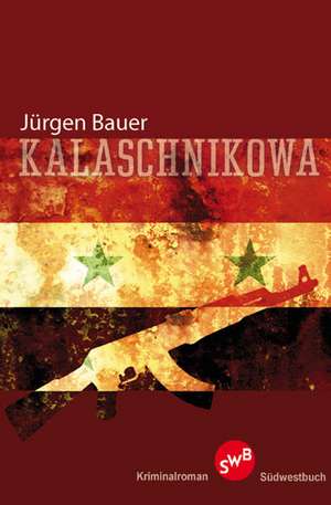 Kalaschnikowa de Jürgen Bauer