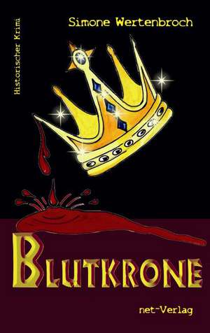 Blutkrone de Simone Wertenbroch