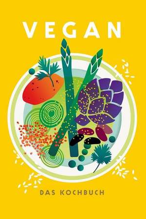 Vegan - Das Kochbuch de Jean Christian Jury