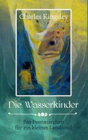 Die Wasserkinder de Charles Kingsley