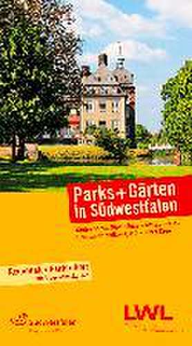 Parks und Gärten in Südwestfalen de Hartmut Kalle