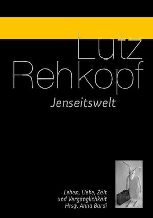 Jenseitswelt de Lutz Rehkopf