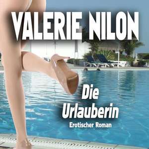 Die Urlauberin de Valerie Nilon