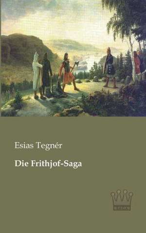 Die Frithjof-Saga de Esias Tegnér