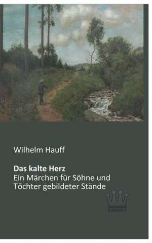 Das kalte Herz de Wilhelm Hauff