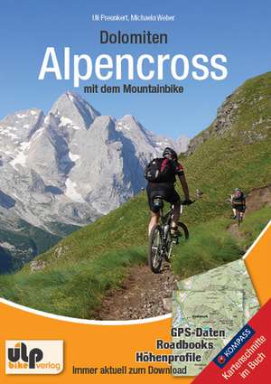 Dolomiten: Alpencross mit dem Mountainbike de Uli Preunkert