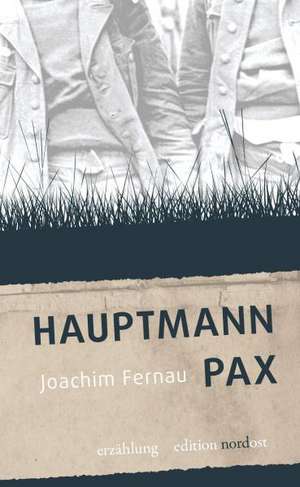 Hauptmann Pax de Joachim Fernau