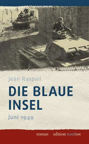 Die blaue Insel de Jean Raspail