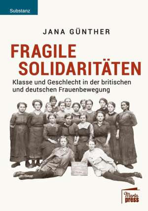 Fragile Solidaritäten de Jana Günther