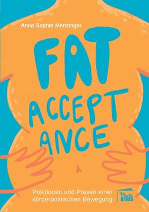 Fat Acceptance de Anne Sophie Menzinger