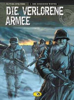 Die verlorene Armee 1 - Der russische Winter de Olivier Speltens