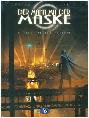 Der Mann mit der Maske 2 de Stéphane Créty