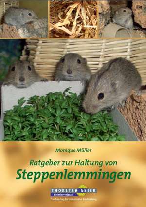 Ratgeber zur Haltung von Steppenlemmingen de Monique Müller