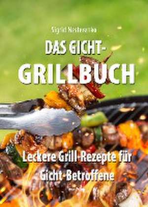 Das Gicht-Grillbuch de Sigrid Nesterenko