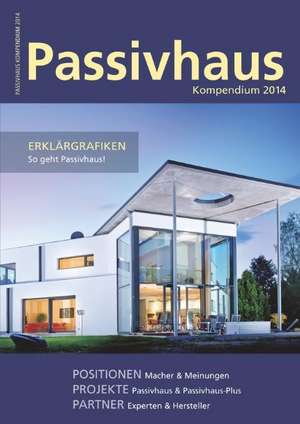 Passivhaus Kompendium 2014 de Johannes Laible