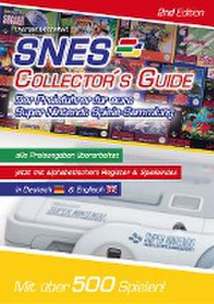 SNES Collector´s Guide 2nd Edition - Der Preisführer für eure Super Nintendo Spiele-Sammlung de Thomas Michelfeit