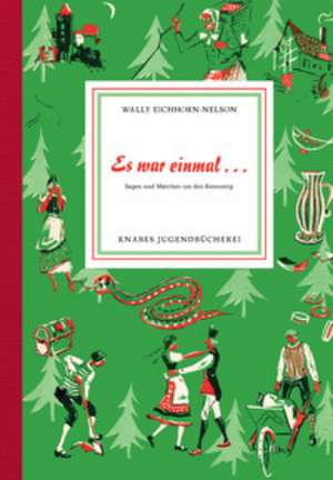 Es war einmal ... de Wally Eichhorn-Nelson