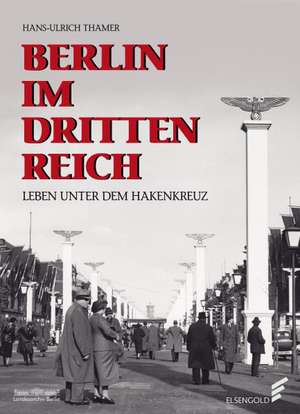 Berlin im Dritten Reich de Hans-Ulrich Thamer