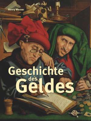 Geschichte des Geldes de Henry Werner