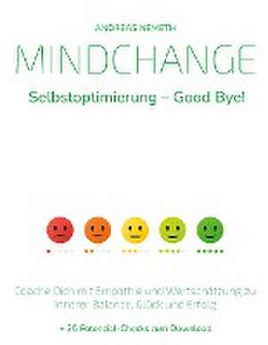 Mindchange: Selbstoptimierung - Good bye! de Andreas Nemeth