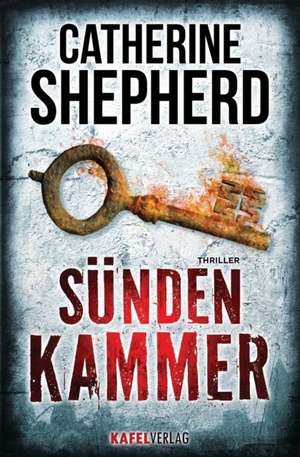 Sündenkammer: Thriller de Catherine Shepherd