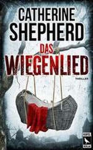 Das Wiegenlied: Thriller de Catherine Shepherd