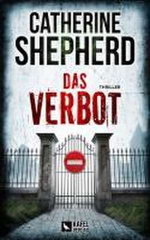 Das Verbot: Thriller de Catherine Shepherd